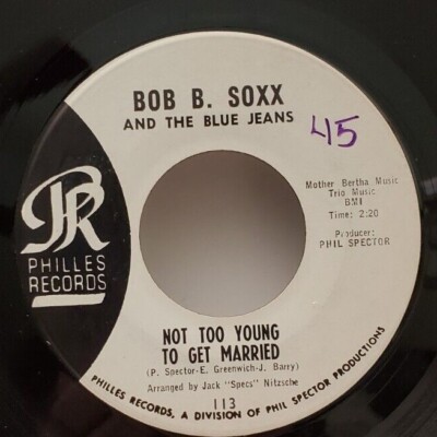 Bob B. Soxx & The Blue Jeans NOT TOO YOUNG TO GET MARRIED (45) #113 PLAYS VG+ 