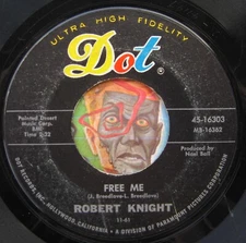 HEAR Robert Knight 45 Free Me / The Other Half DOT popcorn R&B soul
