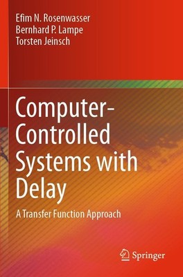 Computer-Controlled Systems with Delay Efim N. Rosenwasser