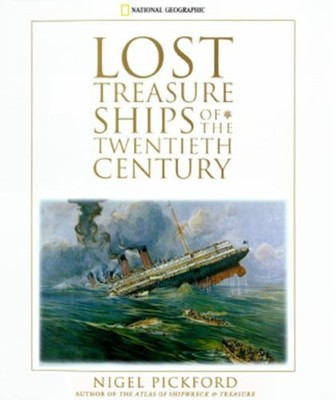 Lost Treasure Ships of the Twentieth Century Hardcover Nigel Pick