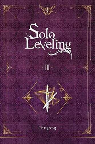 Solo Leveling, Vol. 3 (light novel): Volume 3 (SOLO LEVELING LIGHT... - Chugong