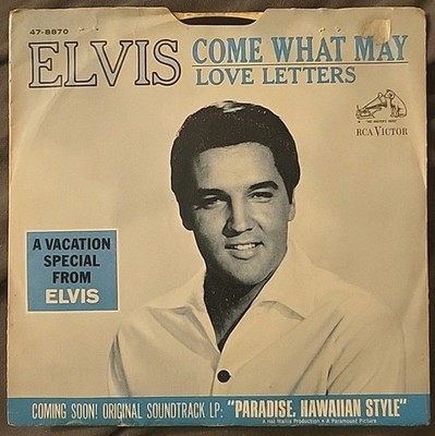 Elvis Presley   Love Letters / Come What May Vinyl 1966 RCA Victor 45 W/ Sleeve!