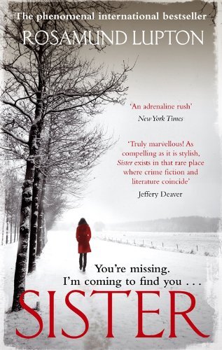 Sister By Rosamund Lupton. 9780749942014