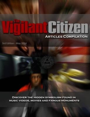 Vigilant Citizen - Articles Compilation: ''Symbols Rule the World, Not Words