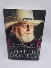 Never Look at the Empty Seats: A Memoir by Daniels, Charlie