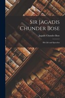Jagadis Chunder Bose | Sir Jagadis Chunder Bose | Taschenbuch | Englisch (2022)