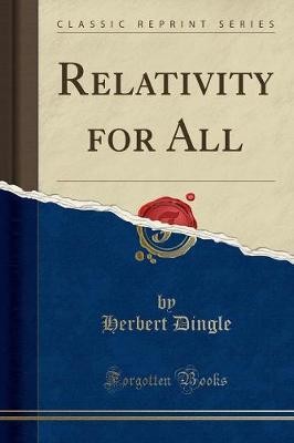 Relativity for All (Classic Reprint), Herbert Ding