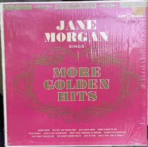 JANE MORGAN SINGS MORE GOLDEN HITS (VINYL LP)  1962!!  RARE!!  KAPP / KS-3275
