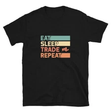 Eat Sleep Trade Repeat Retro T-shirt Trader Gift Tee