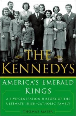 The Kennedys: America's Emerald Kings by Maier, Thomas 0465043178 FREE Shipping