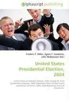 Frederic P. Miller (U. A.) | United States Presidential Election, 2004 | Buch