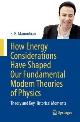 How Energy Considerations Have Shaped Our Fundamental Modern ... - 9783031512018