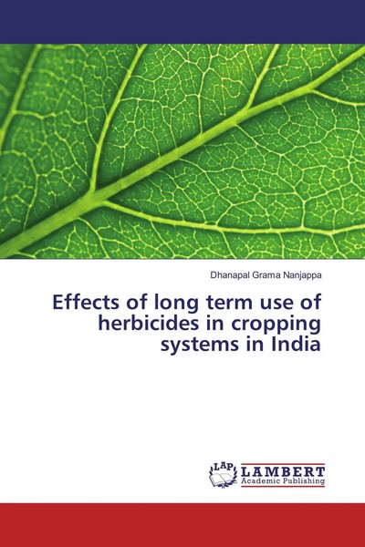 Dhanapal Grama Nanjappa | Effects Of Long Term Use Of Herbicides In Cropping...-image