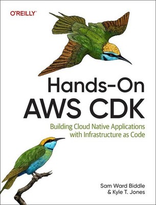 Hands-On AWS CDK | Sam Biddle, Kyle Jones | englisch