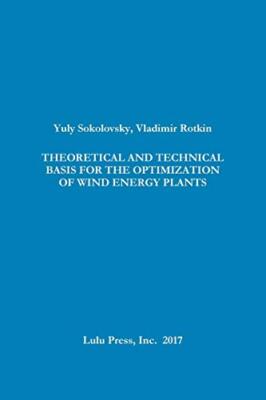 THEORETICAL AND TECHNICAL BASIS FOR THE OPTIMIZATION OF WIND ENERGY PLANTS     