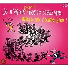 Je n'aime toujours pas le classique, mais ça j'aime bien ! | CD | Zustand gut