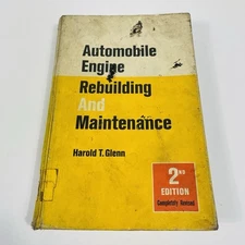 Automotive Engine Rebuilding And Maintenance 2nd Ed Harold T Glenn Chilton 5230