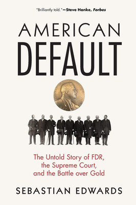American Default: the Untold Story of FDR, the Supreme Court, and the Battle ove