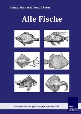 Conrad Gesner (u. a.) | Alle Fische | Buch | Deutsch (2010) | 420 S. | Outlook