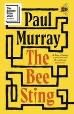 The Bee Sting : From the Award-Winning Author of Skippy Dies Paul