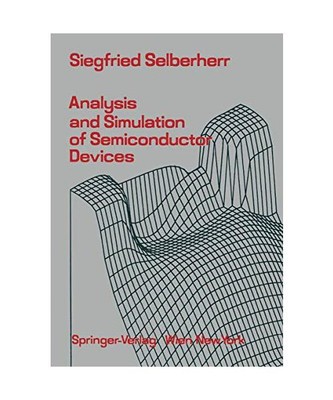 Analysis and Simulation of Semiconductor Devices, S. Selberherr