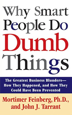 Why Smart People Do Dumb Things - Paperback NEW Feinberg, Morti 9 Nov 1994