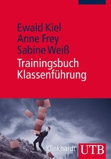 Trainingsbuch Klassenführung von Ewald Kiel, Anne Frey | Buch | Zustand gut