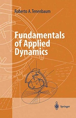 Fundamentals of Applied Dynamics (Advanced Texts in Physics) by