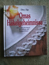 Omas Häkelgeheimnisse 100 Häkelmuster aus alter Zeit - Häkeln Handarbeitsbuch