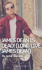 James Dean Is Dead! : Long Live James Dean, Paperback by Skarvellis, Jackie; ...
