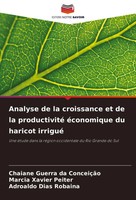 Analyse De La Croissance Et De La Productivité éConomique Du Haricot Irrigué