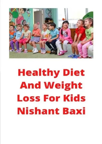 Nishant Baxi | Healthy Diet And Weight Loss For Kids | Taschenbuch | Englisch-image