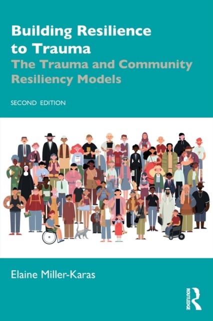 Building Resilience to Trauma: The Trauma and Community Resiliency Models - Image 5