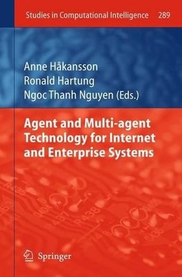 Agent and Multi-agent Technology for Internet and Enterprise ... - 9783642263781
