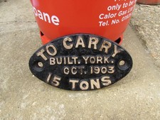 Railway Wagon Plate - To Carry 15 Tons - Built York Oct 1903