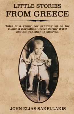 Little Stories from Greece: Tales of a young boy growing up on the island of...