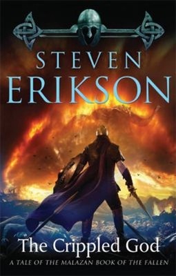 The Crippled God : Book Ten of the Malazan Book of the Fallen Ste