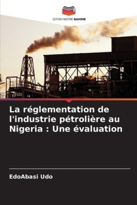 La r�glementation de l'industrie p�troli�re au Nigeria: Une��Bewertung