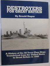Destroyers for Great Britain by Arnold Hague (1990, Hardcover)