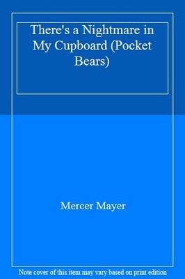 There's a Nightmare in My Cupboard (Pocket Bears),Mercer Mayer
