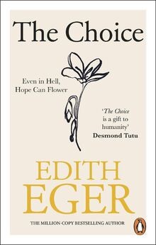 The Choice: A true story of hope von Eger, Edith | Buch | Zustand gut