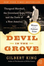 Devil in the Grove: Thurgood Marshall, the Groveland Boys, and the Dawn of a New