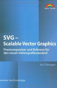 SVG - Scalable Vector Graphics. Praxiswegweiser und Refe... | Buch | Zustand gut