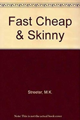 Fast, Cheap and Skinny : The Get Real Cookbook M. K., Reinhart, L