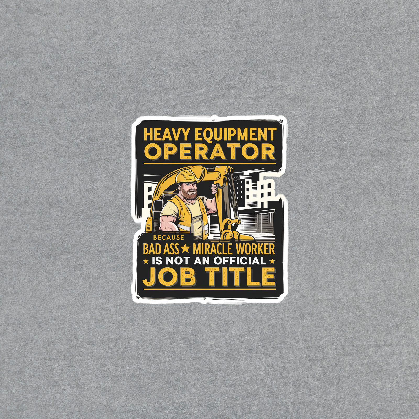 Operator Bad Ass Miracle Worker Job Title Sticker #4057