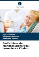 BedüRfnisse Der Mundgesundheit Bei Besonderen Kindern Jayu Gawande