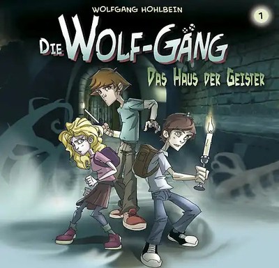 die Wolf-Gäng - Die Wolf-Gäng Vol.1 das Haus der Geister!