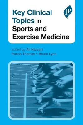 Key Clinical Topics in Sports and Exercise Medicine | Ali Narvani (u. a.) | Buch