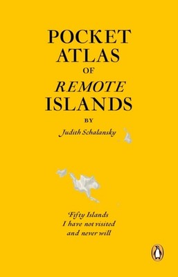 Pocket Atlas of Remote Islands: Fifty Islands I  by Judith Schalansky PAPERBACK