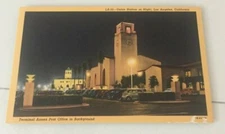 VINTAGE LINEN PC UNUSED UNION STA. @ NIGHT LOS ANGELES CAL. POST OFFICE IN BACK